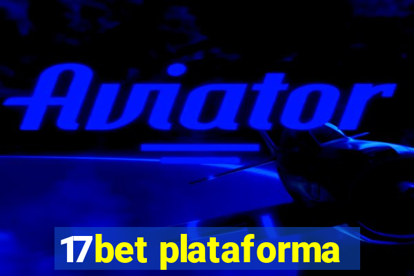 17bet plataforma